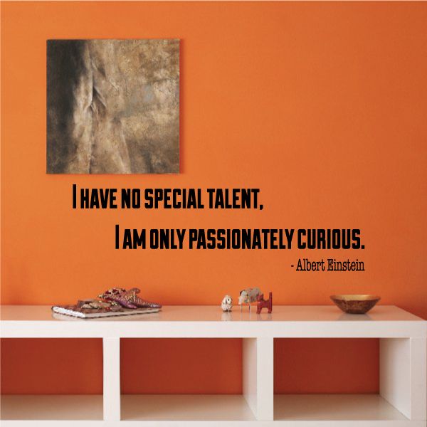 Image of I Have No Special Talent I Am Only Passionately Curious Albert Einstein Decal