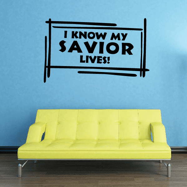 Wall decal featuring a cross and text: 'I KNOW MY SAVIOR LIVES!'