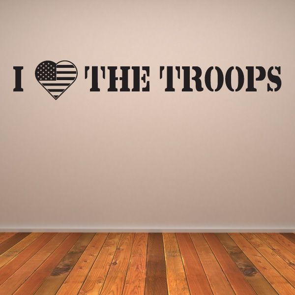 Patriotic wall decal: black 'I ♥ THE TROOPS' text with small US flag heart