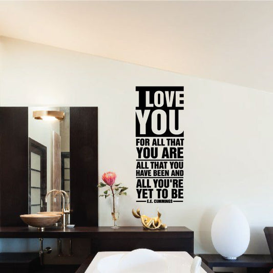 Image of I Love You For All That You Are All That You Have Been Wall Decal