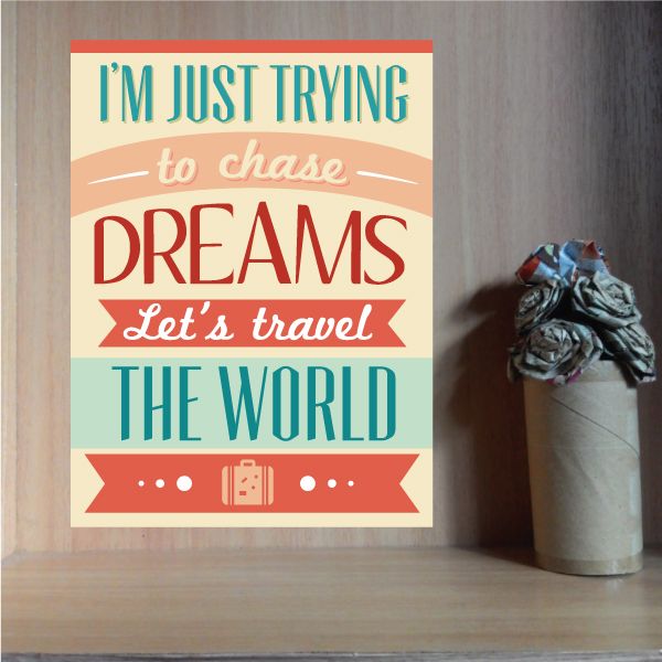 Image of I'm Just Trying to Chase Dreams Lets Travel the World Sticker