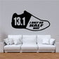 Half marathon wall decal with 13.1 shoe graphic and 'I only go half way' text