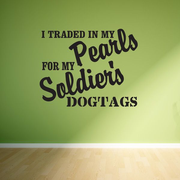 Image of I Traded My Pearls For Soldiers Dogtags His Duty Dad Soldier Decal