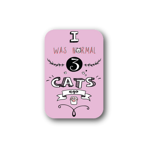 Pink vinyl sticker reading 'I was normal 3 cats ago' with cat faces
