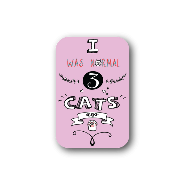 Pink vinyl sticker reading 'I was normal 3 cats ago' with cat faces