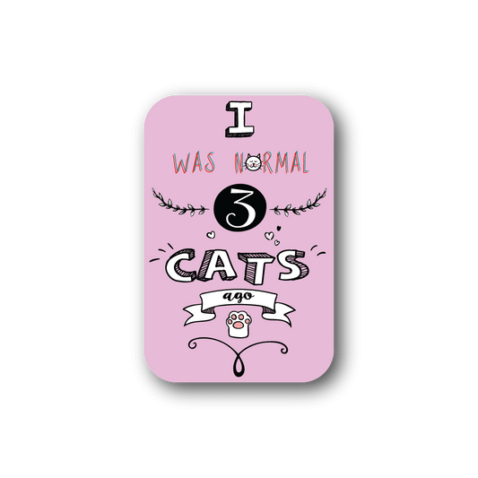 Pink vinyl sticker reading 'I was normal 3 cats ago' with cat faces
