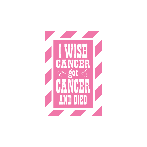 I wish cancer got cancer and died Pattern Quote Decal