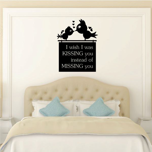 Image of I Wish I Was Kissing You Instead Of Missing You Wall Decal