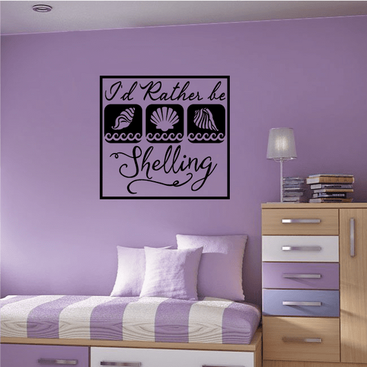 Image of Id Rather Be Shelling Decal