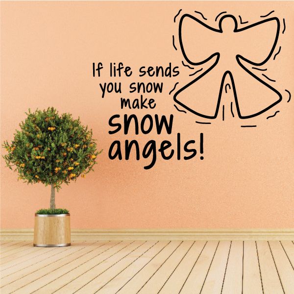 Image of If Life Sends You Snow Make Snow Angels Quote Decal