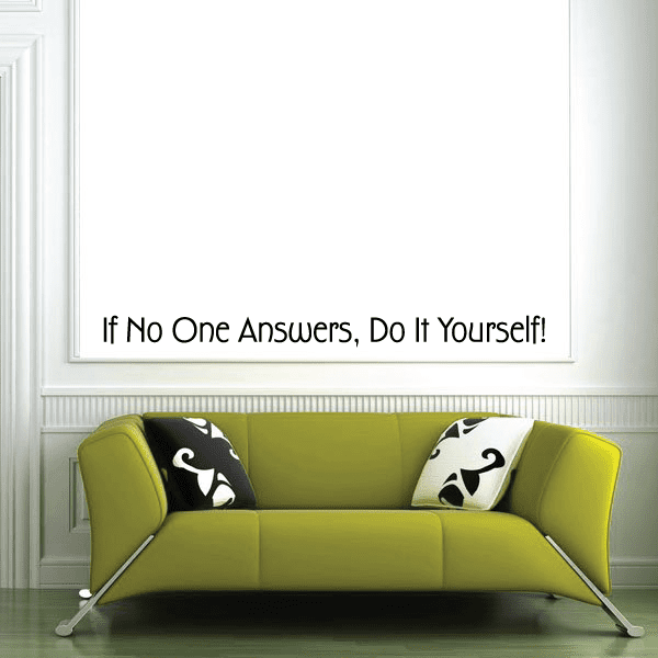 Image of If No One Answers Do It Yourself Wall Decal