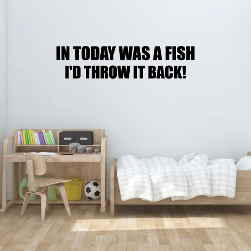 Image of If today was a fish I'd throw it back Wall Decal - Vinyl Decal - Car Decal - DC0111