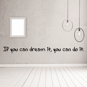 Wall decal with 'If you can dream it, you can do it' quote lettering