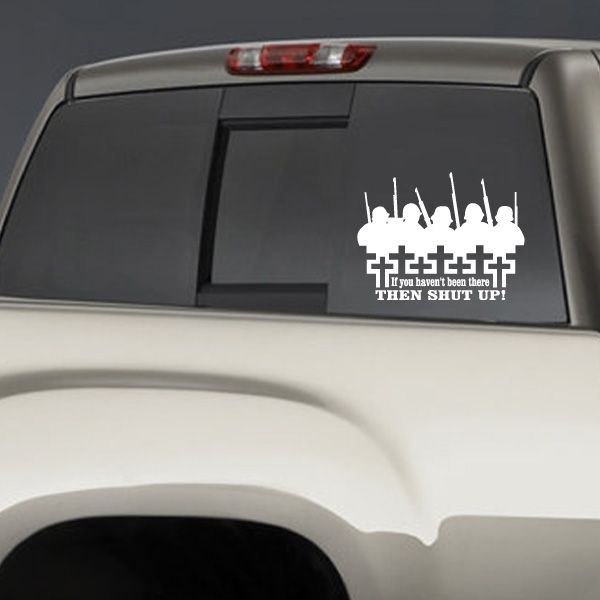 Image of If You Havent Been There Decal