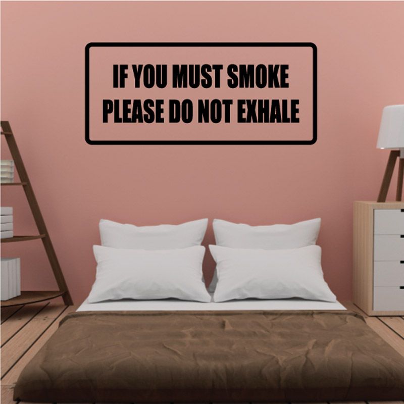 Image of If you must smoke please do not exhale Decal