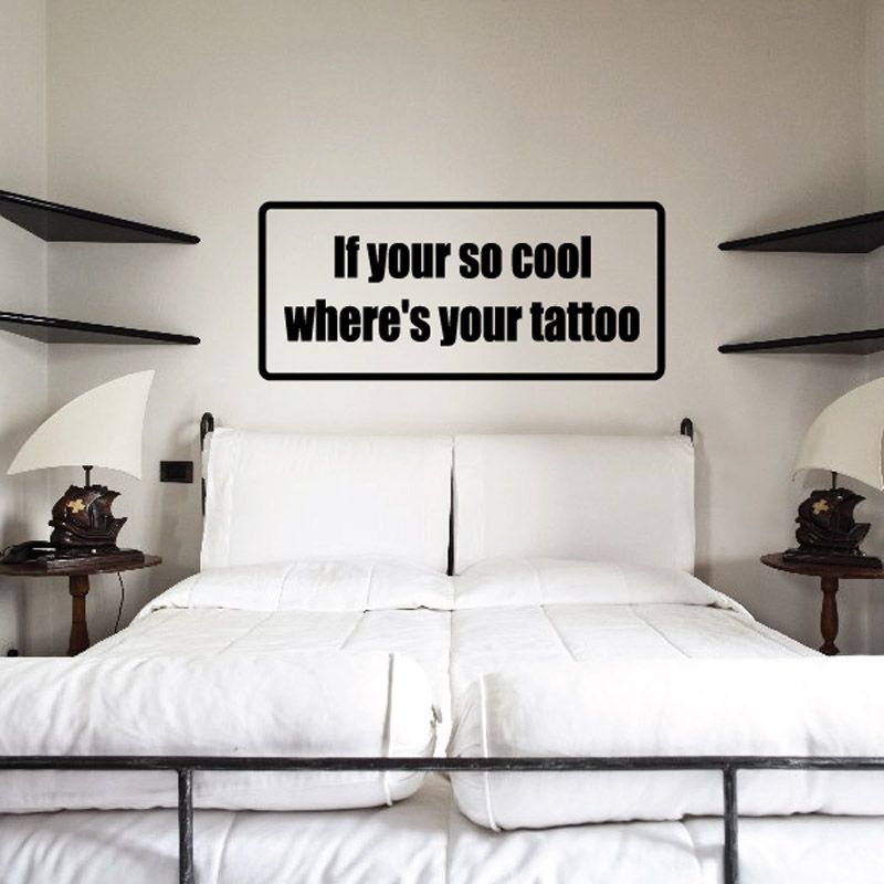 Image of If you're so cool where's your tattoo Decal