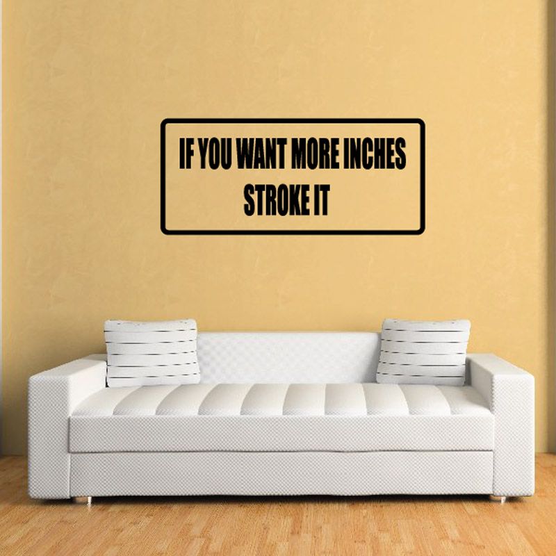 Image of If you want more inches stroke it Decal