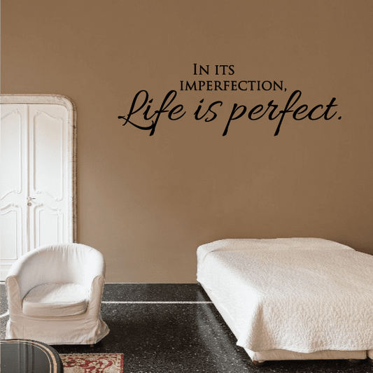 Image of In Its Imperfection Life Is Perfect Wall Decal