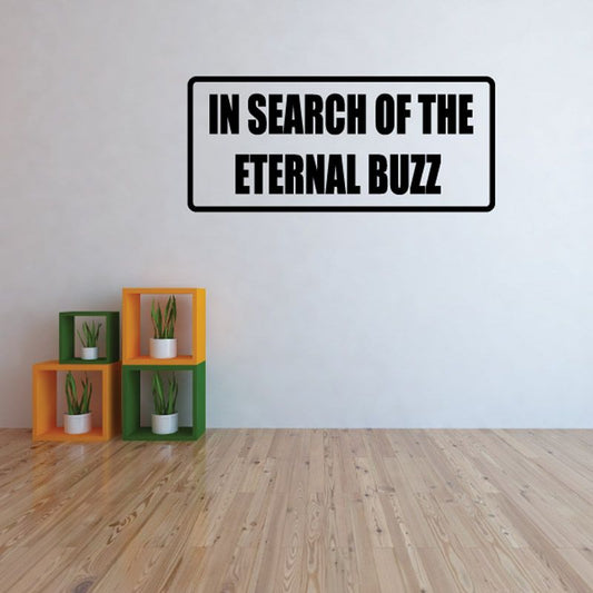 Image of In search of the eternal buzz Decal