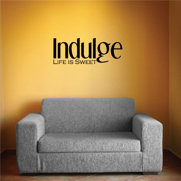 Image of Indulge Life is Sweet Wall Decal