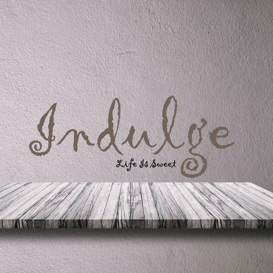 Image of Indulge Life is Sweet Wall Decal