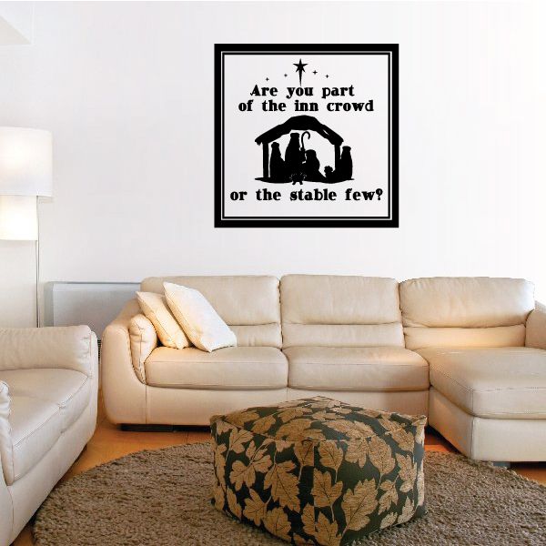 Image of Inn Crowd Or The Stable Few Quote Wall Decal