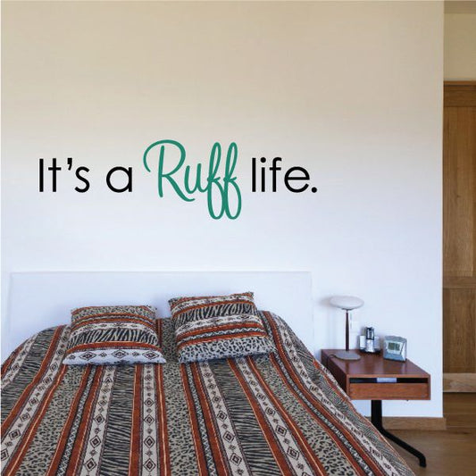 Image of It is a Ruff Life Dog Wall Decal