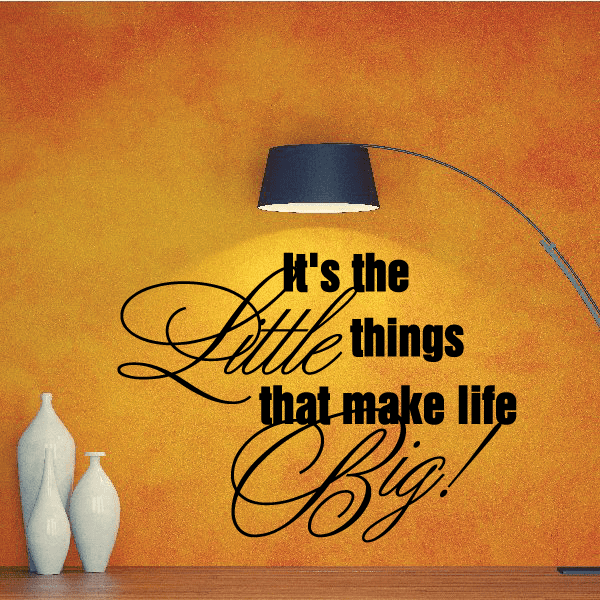 Image of It is the little things that make life big Decal