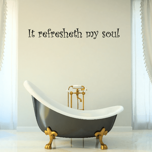 Image of It Refresheth My Soul Wall Decal