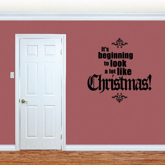 Image of Its Beginnning To Look A Lot Like Christmas Quote Decal