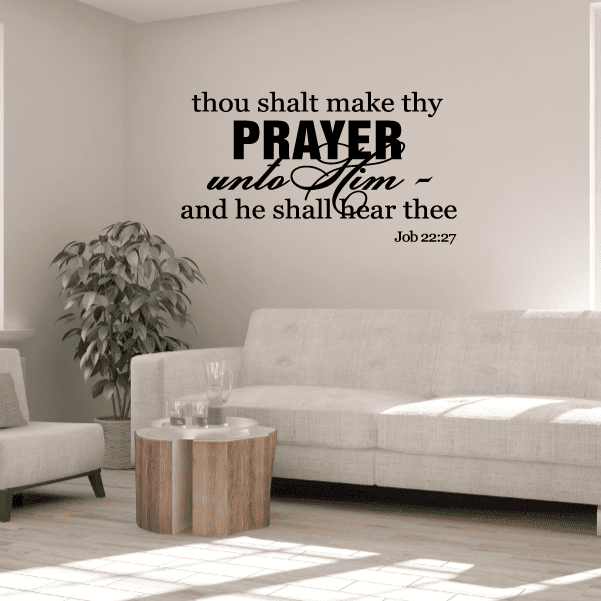Black scripture wall decal text: 'make thy PRAYER unto Him' Job 22:27