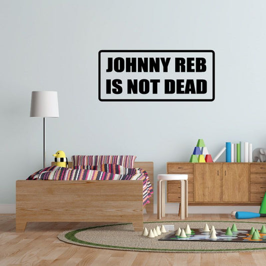 Image of Johnny Reb is not dead Decal