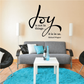 Joy wall decal with quote text: joy is not in things, it is in us. Richard Wagner