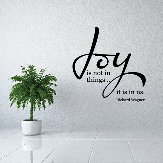 Image of Joy is not in things Wall Decal