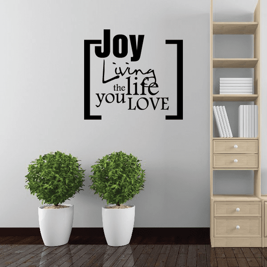 Image of Joy living the life you love Wall Decal