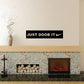Black rectangular wall decal: white “JUST DOOB IT” with swoosh logo