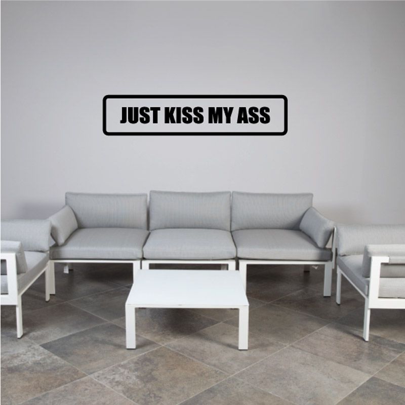 Image of Just kiss my ass Decal