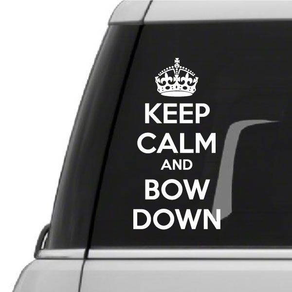 Image of Keep Calm and Bow Down Decal