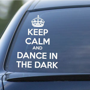 Keep Calm and Dance In the Dark decal with crown and bold white lettering