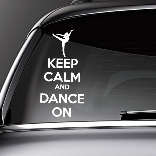 Car window decal with dancer silhouette and text “KEEP CALM AND DANCE ON”