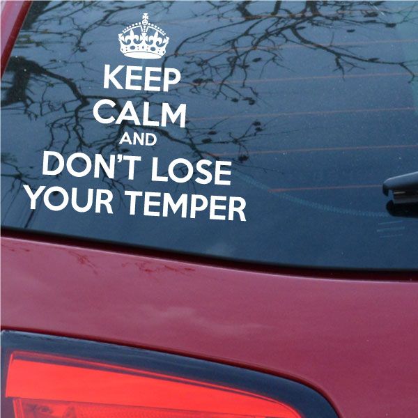 Car window decal with crown and text 'KEEP CALM AND DON’T LOSE YOUR TEMPER'