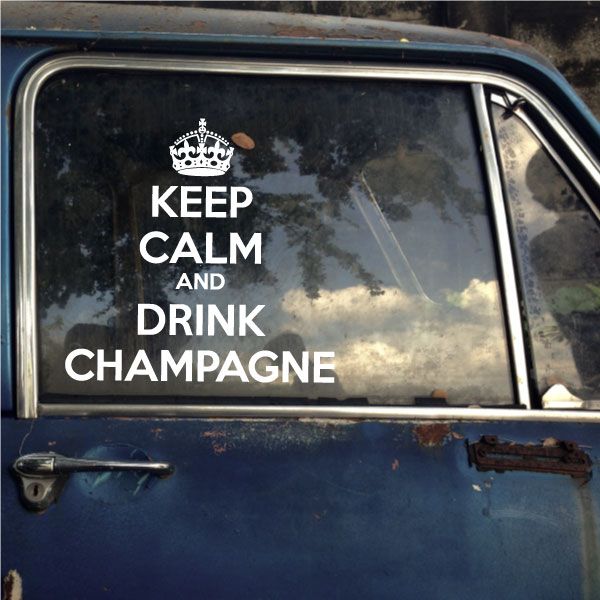 White decal with crown and 'KEEP CALM AND DRINK CHAMPAGNE'