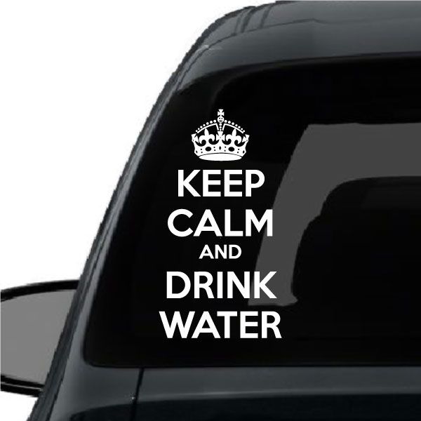 Vehicle decal: crown above 'KEEP CALM AND DRINK WATER'.