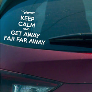 Car decal with airplane icon and “KEEP CALM GET AWAY FAR FAR AWAY” text