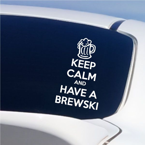 Image of Keep Calm and Have A Brewski Decal