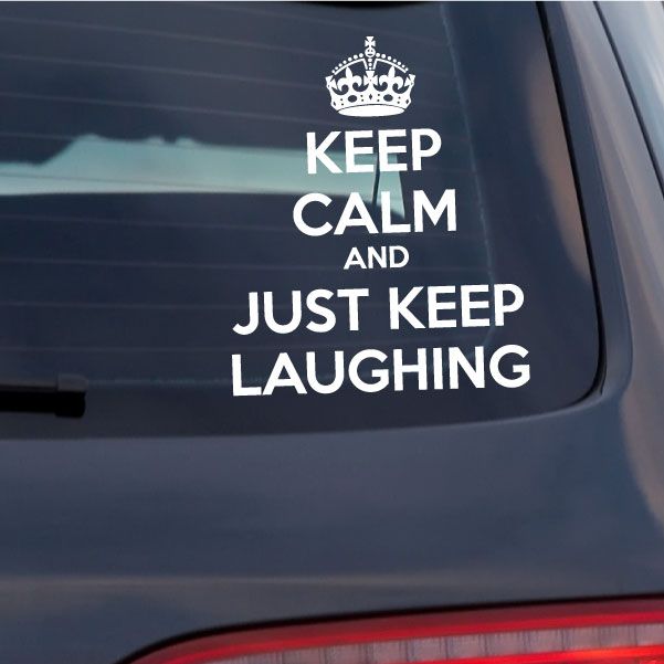 Image of Keep Calm and Just Keep Laughing Decal