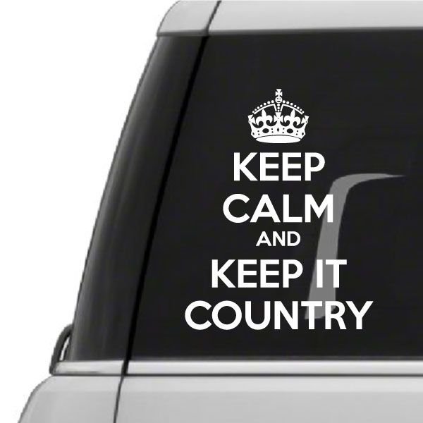 Car decal with crown: 'Keep Calm and Keep It Country'