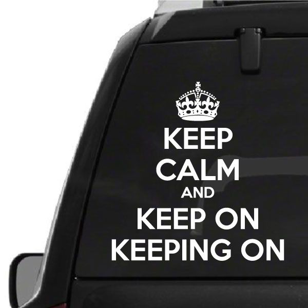 Image of Keep Calm and Keep on Keeping On Decal