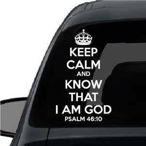 Religious decal text: KEEP CALM AND KNOW I AM GOD, PSALM 46:10