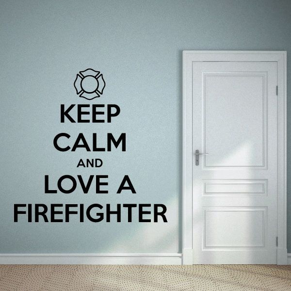 Firefighter wall decal with gear icon and text: Keep Calm and Love a Firefighter